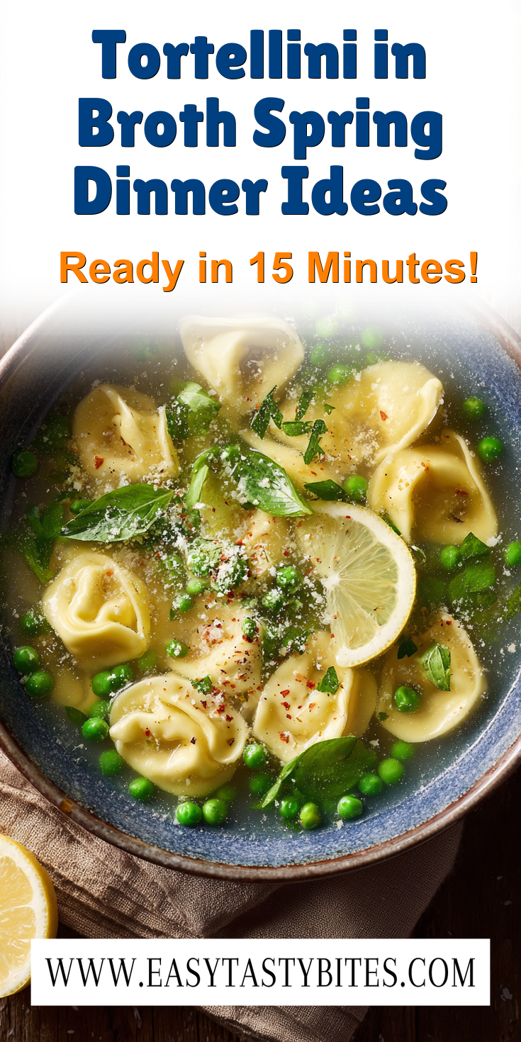 Tortellini in Broth Spring Dinner Ideas served warm with cozy spices